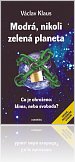 Kniha Modrá, nikoli zelená planeta - druhé, rozšířené vydání