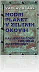 Kniha Slovinské vydání knihy Modrá, nikoli zelená planeta