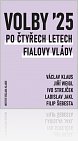 Kniha Volby 2025: Po čtyřech letech Fialovy vlády